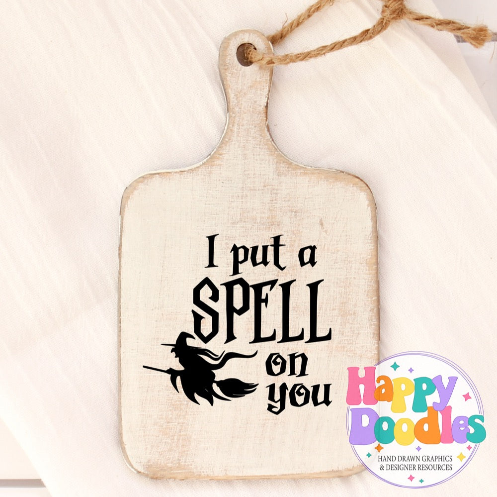 Halloween Sign I Put a Spell On You Witch SVG | Spooky Cute Sign Cut File for Cricut & Silhouette