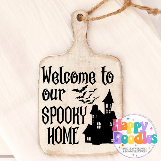 Halloween Sign Welcome Spooky Home SVG | Festive Door Sign SVG for Crafts - Happy Doodles Designs
