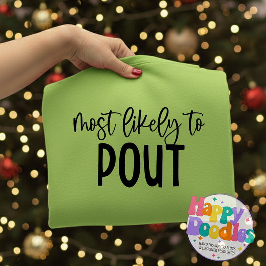 Most Likely to Pout SVG | Funny Christmas Shirt Cut File for Cricut & Silhouette - Happy Doodles Designs