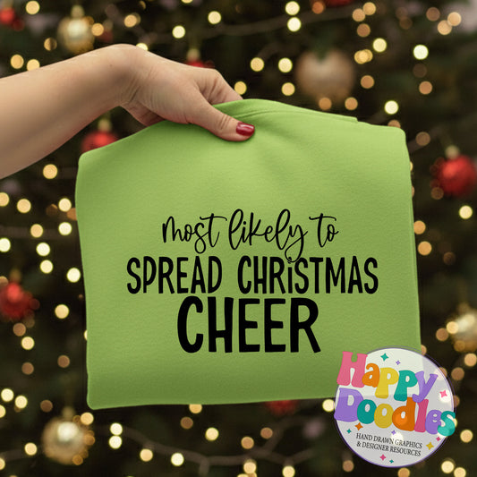 Most Likely to Spread Christmas Cheer SVG | DIY Holiday Shirt SVG for Crafts - Happy Doodles Designs