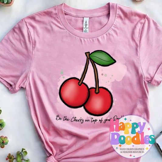 Cherry On Top of Your Day DIY Printable T-Shirt Design - Happy Doodles Designs