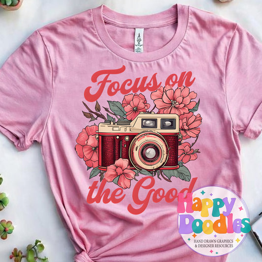Focus On the Good Camera Printable PNG for Sublimation & Crafts - Happy Doodles Designs