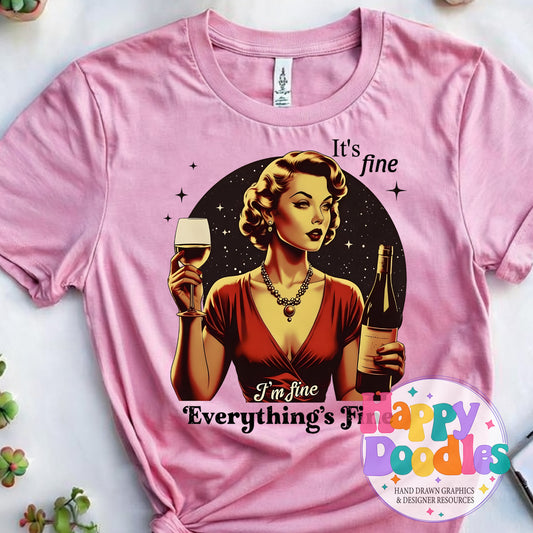 I'm Fine Everythings Fine Wine Lady DIY Printable T-Shirt Design - Happy Doodles Designs