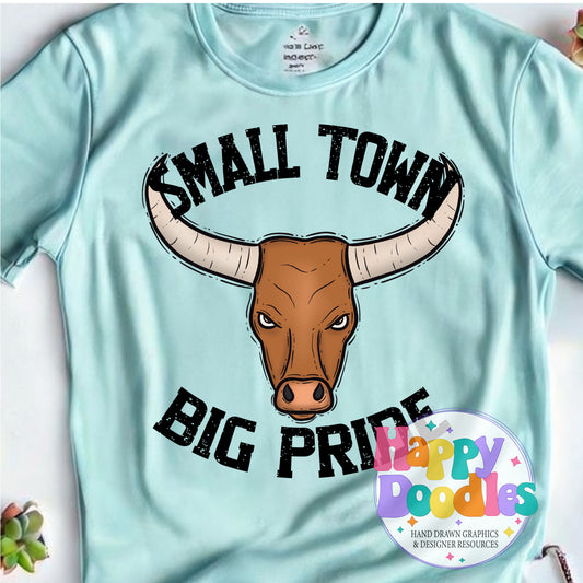 Small Town Big Pride Bull Printable PNG for Sublimation - Happy Doodles Designs