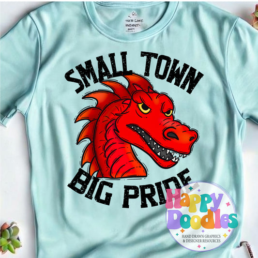 Small Town Big Pride Red Dragons T-Shirt Printable PNG - Happy Doodles Designs