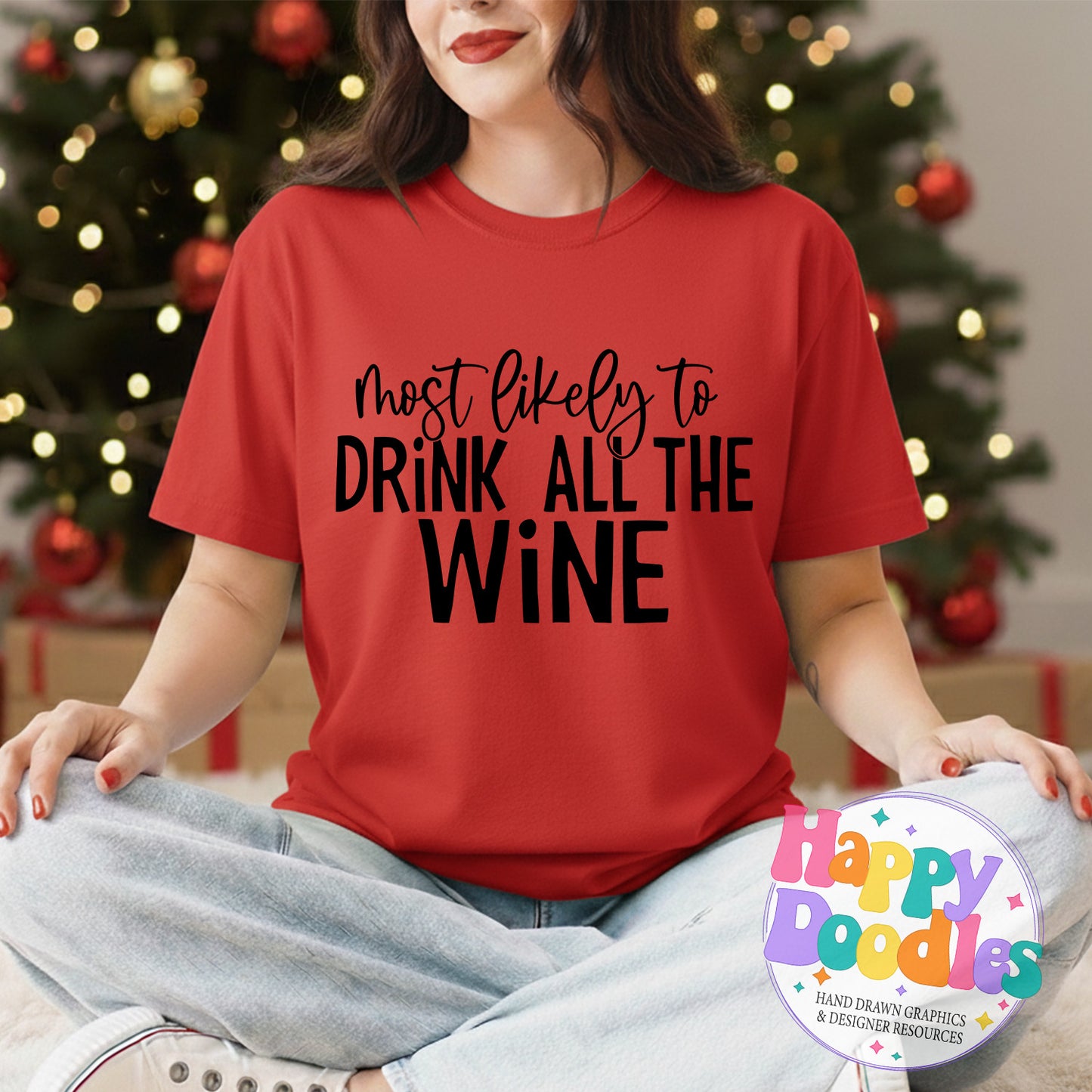 Most Likely Drink Wine SVG | Christmas Shirt SVG Cut File - Happy Doodles Designs