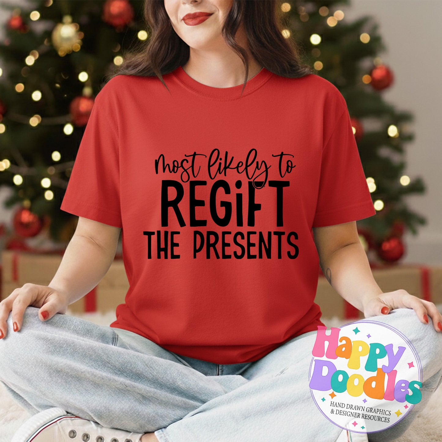Most Likely to Regift Persents SVG | DIY Holiday Shirt SVG for Crafts - Happy Doodles Designs