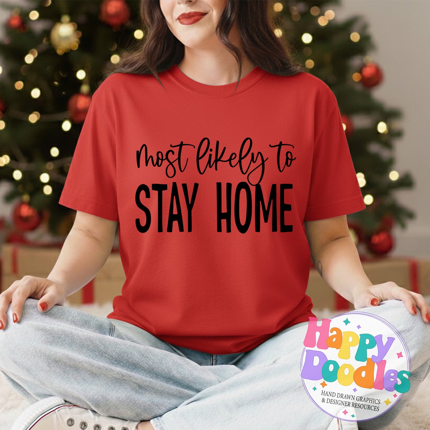Most Likely to Stay Home SVG | DIY Holiday Shirt SVG for Crafts - Happy Doodles Designs