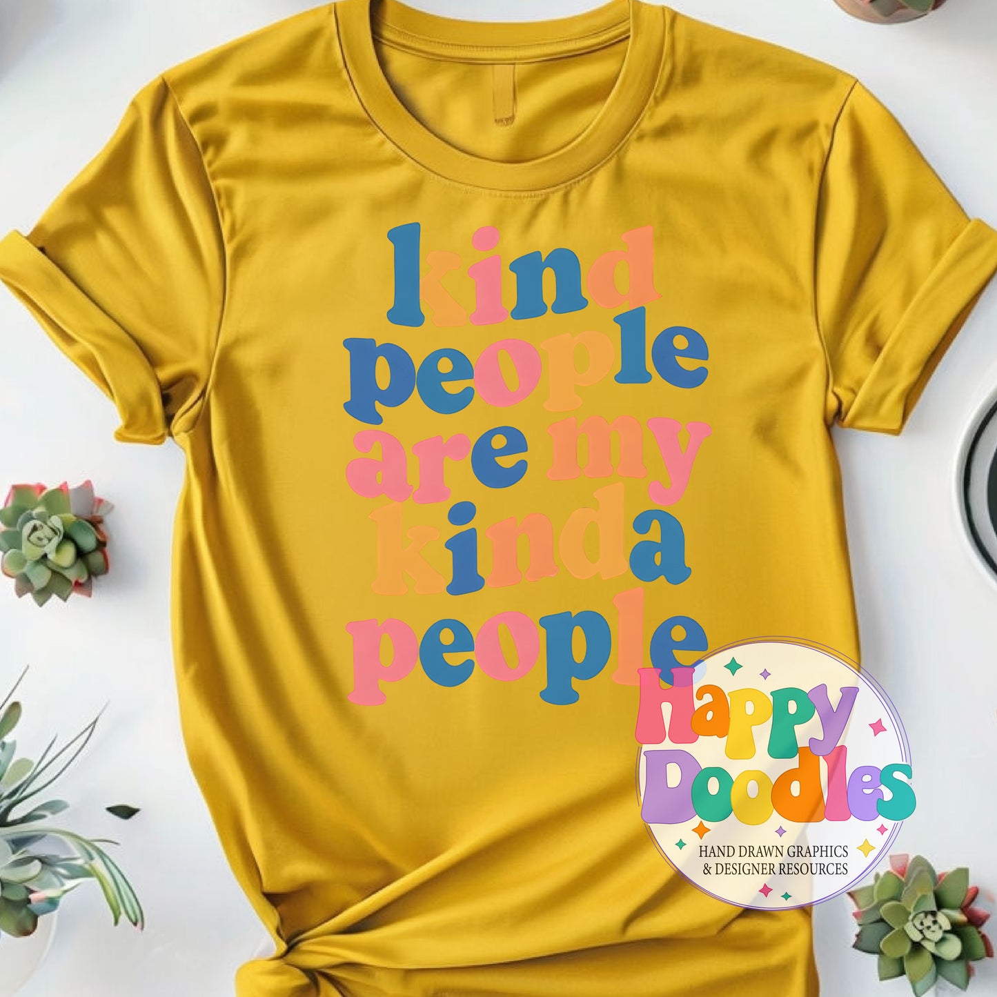 Kind People Are My Kinda People T-Shirt Printable PNG Download - Happy Doodles Designs