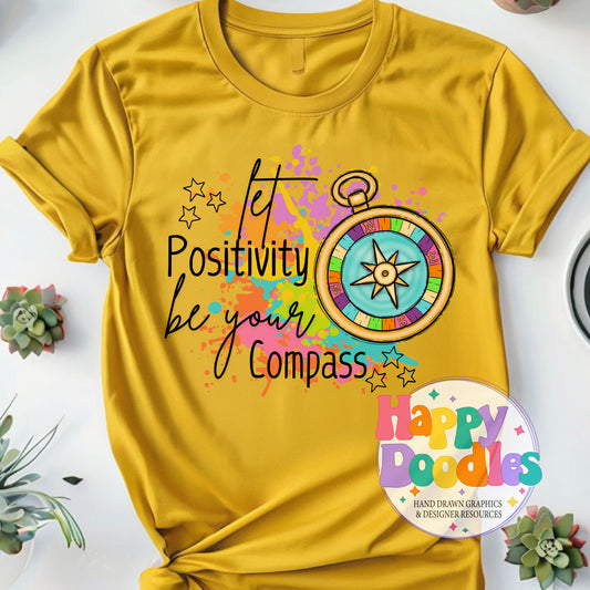 Let Positivity Be Your Guide Printable PNG for Sublimation & Crafts - Happy Doodles Designs