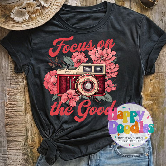 Focus On the Good Camera Printable PNG for Sublimation & Crafts - Happy Doodles Designs