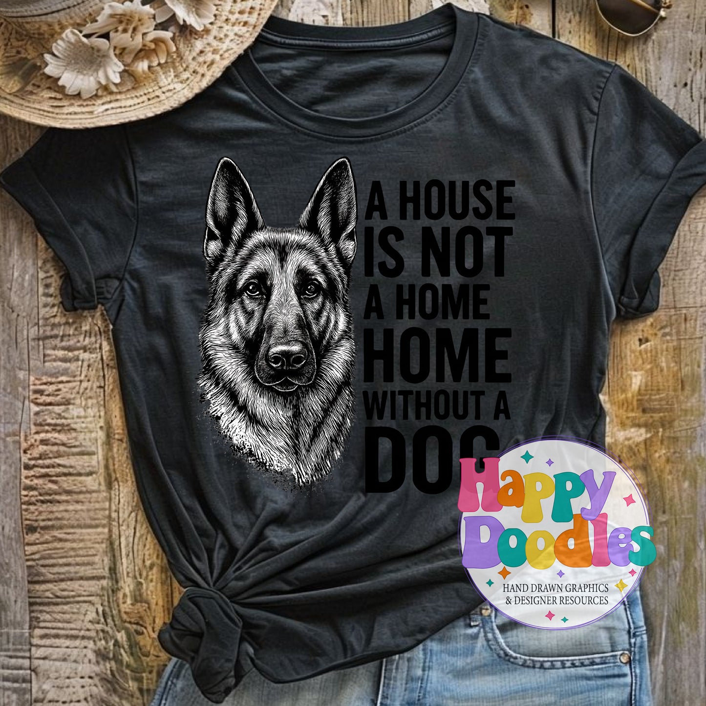 House Not a Home Without Dog German Shephard Printable PNG for Sublimation & Crafts - Happy Doodles Designs