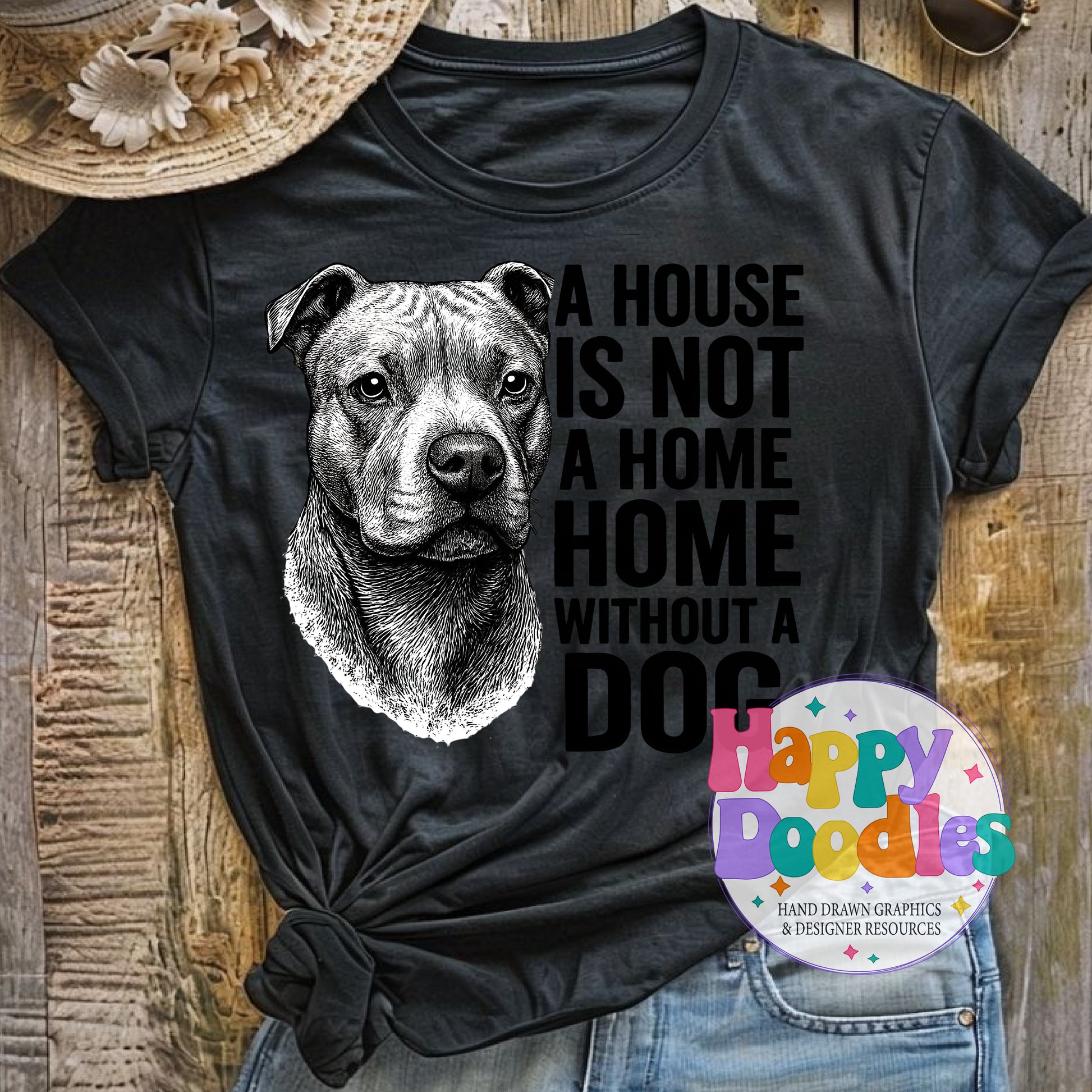House Not a Home Without Dog Pitbull Printable PNG for Sublimation & Crafts - Happy Doodles Designs