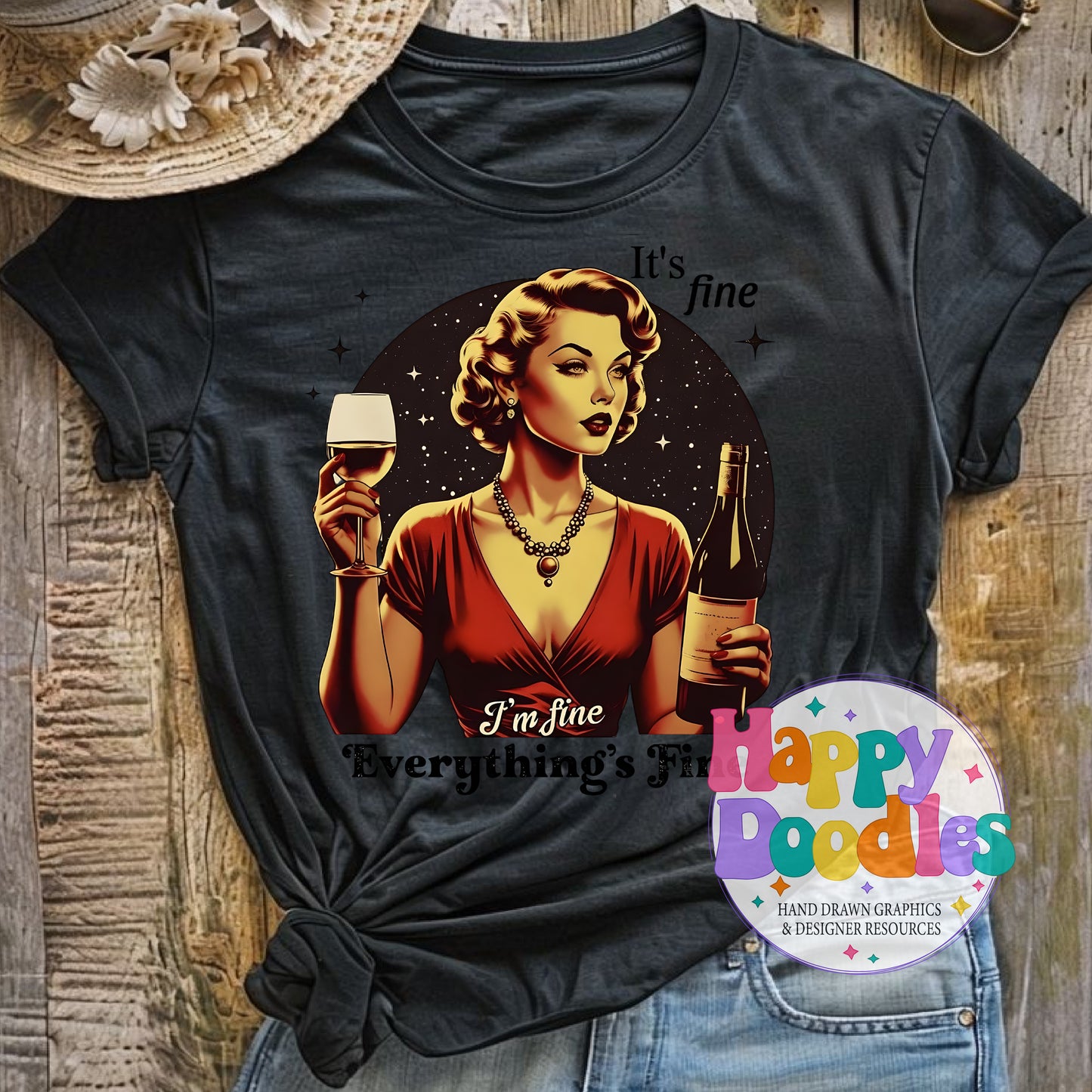 I'm Fine Everythings Fine Wine Lady DIY Printable T-Shirt Design - Happy Doodles Designs