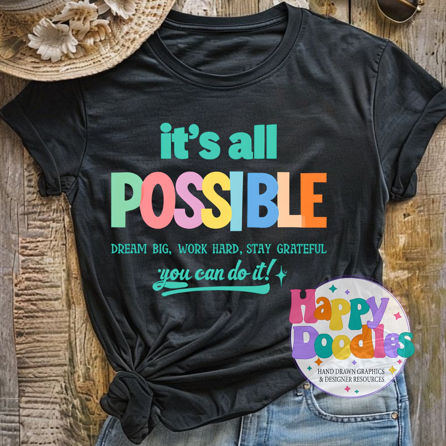 Its All Possible T-Shirt Printable PNG Download - Happy Doodles Designs