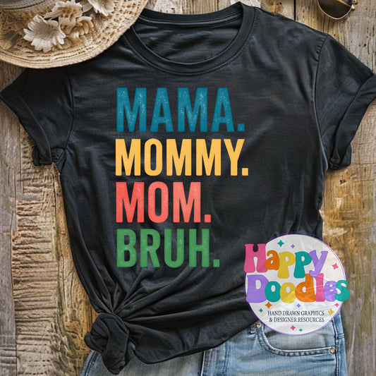Mama Mommy Mom Bruh Printable PNG T-Shirt Design - Happy Doodles Designs