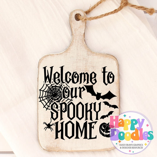 Halloween Sign Welcome to our Spooky Home SVG | Seasonal Sign SVG for Cricut & Silhouette