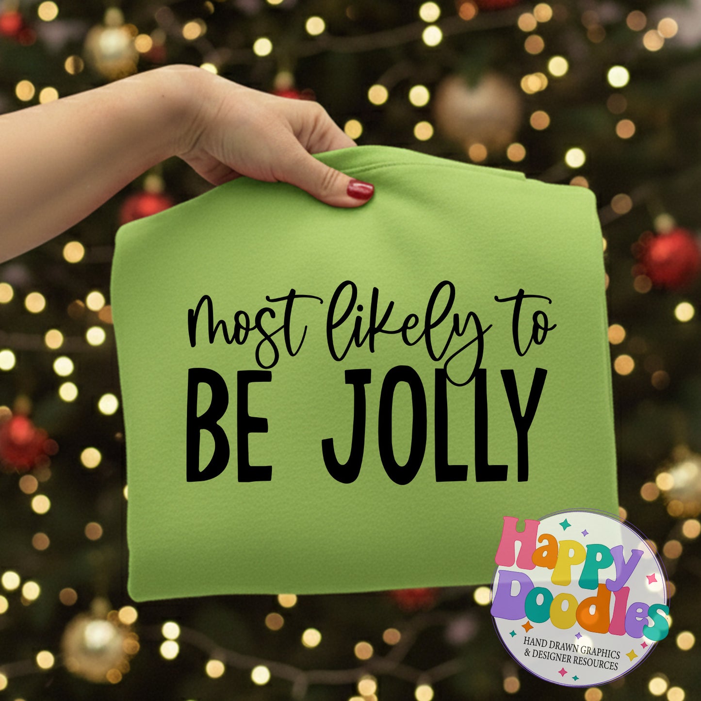 Most Likely Be Jolly SVG | Funny Christmas Shirt Cut File for Cricut & Silhouette - Happy Doodles Designs