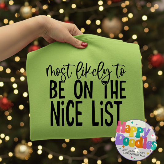 Most Likely Be On Nice List SVG | DIY Holiday Shirt SVG for Crafts - Happy Doodles Designs
