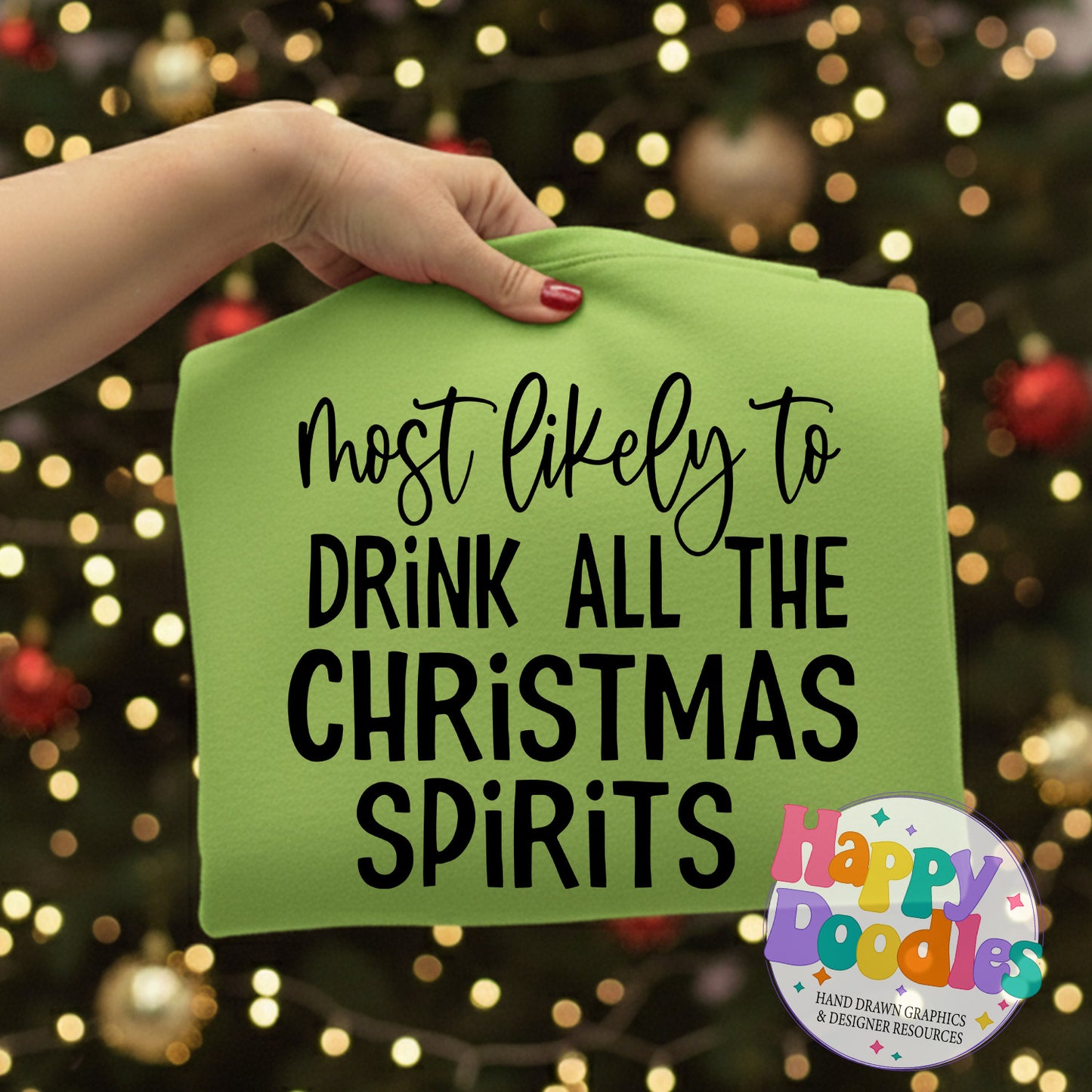 Most Likely Drink Christmas Spirits SVG | Holiday Pajama & T‑Shirt Design - Happy Doodles Designs
