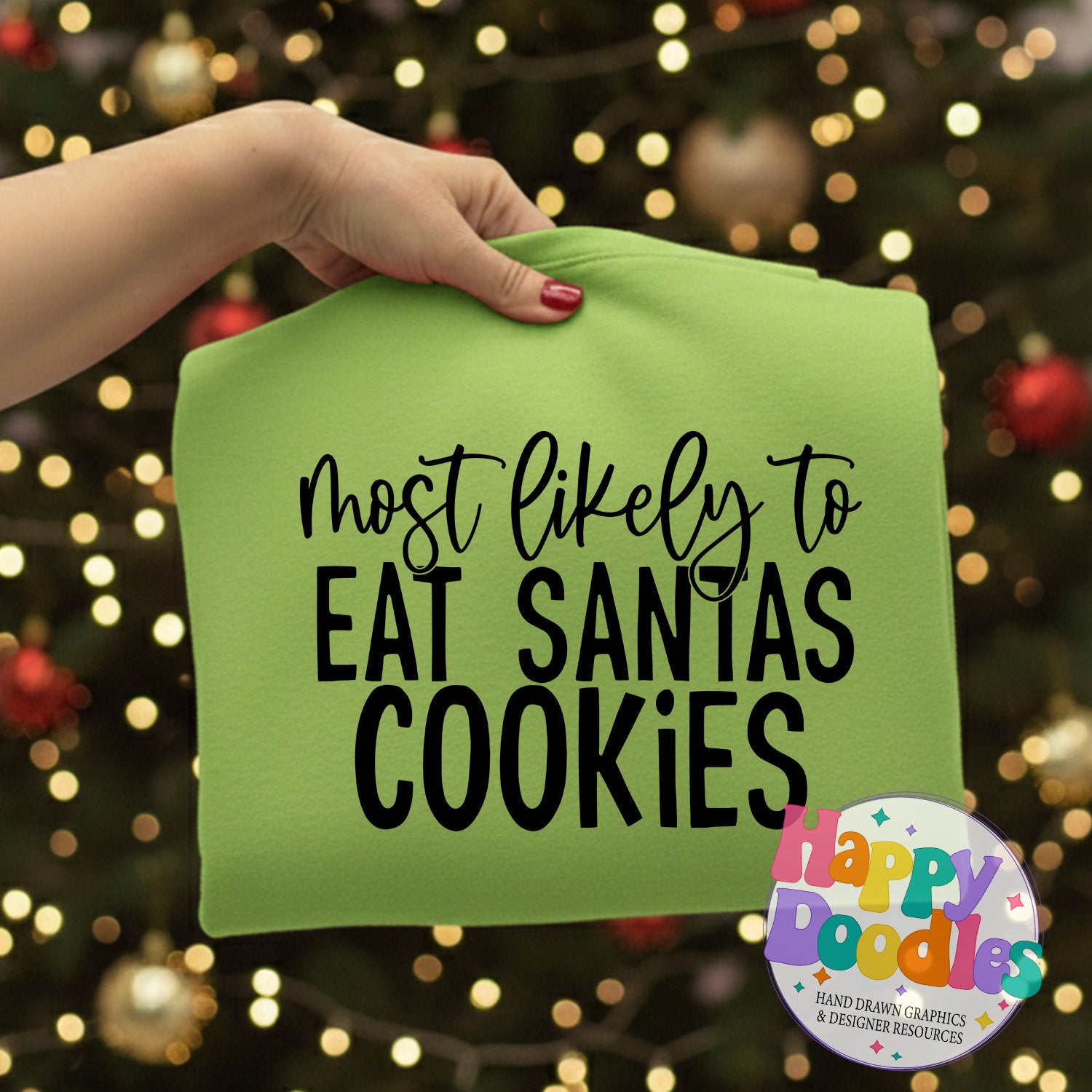 Most Likely Eat Santa Cookies SVG | Christmas Shirt SVG Cut File - Happy Doodles Designs