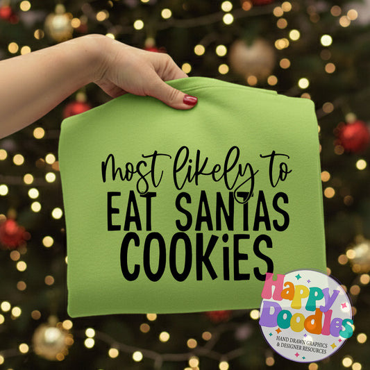 Most Likely Eat Santa Cookies SVG | Christmas Shirt SVG Cut File - Happy Doodles Designs