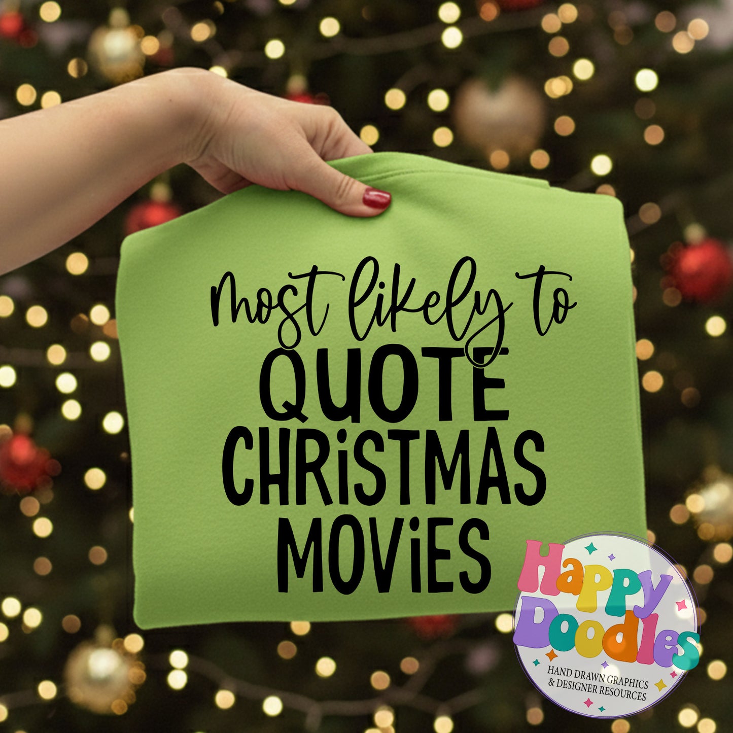 Most Likely Quote Christmas Movies SVG | Festive Group & Family Shirt SVG - Happy Doodles Designs