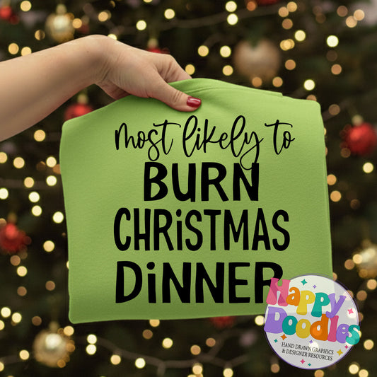 Most Likely to Burn Christmas Dinner SVG | Holiday Pajama & T‑Shirt Design - Happy Doodles Designs