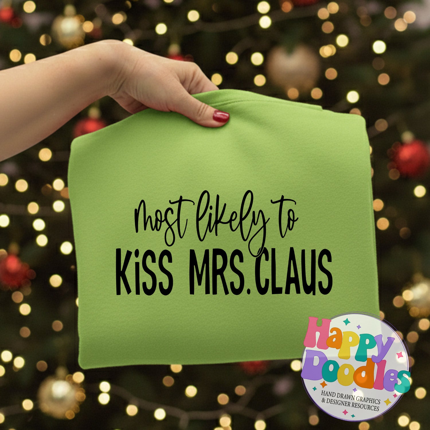 Most Likely to Kiss Mrs Claus SVG | Holiday Pajama & T‑Shirt Design - Happy Doodles Designs