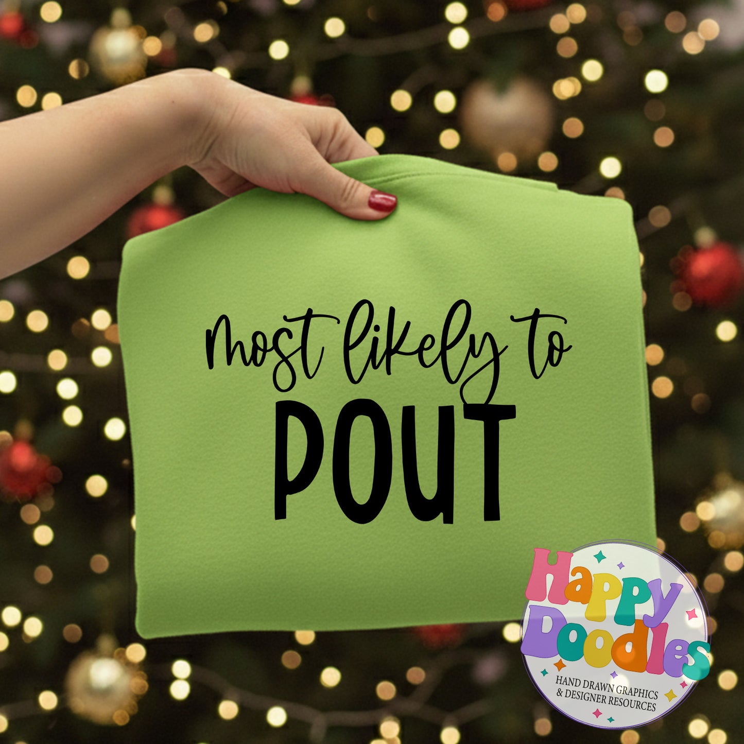 Most Likely to Pout SVG | Funny Christmas Shirt Cut File for Cricut & Silhouette - Happy Doodles Designs