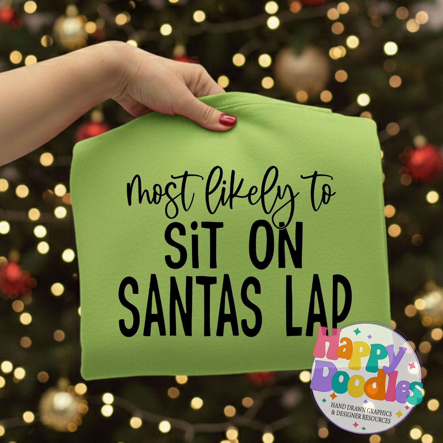 Most Likely to Sit On Santas Lap SVG | Christmas Shirt SVG Cut File - Happy Doodles Designs