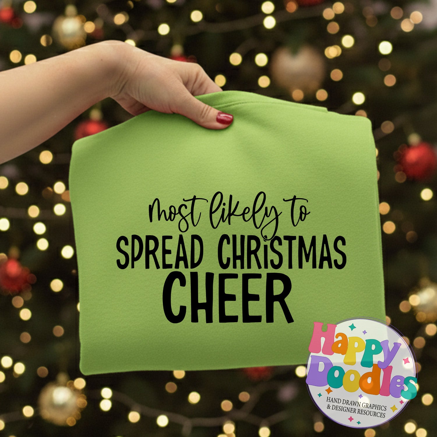 Most Likely to Spread Christmas Cheer SVG | DIY Holiday Shirt SVG for Crafts - Happy Doodles Designs
