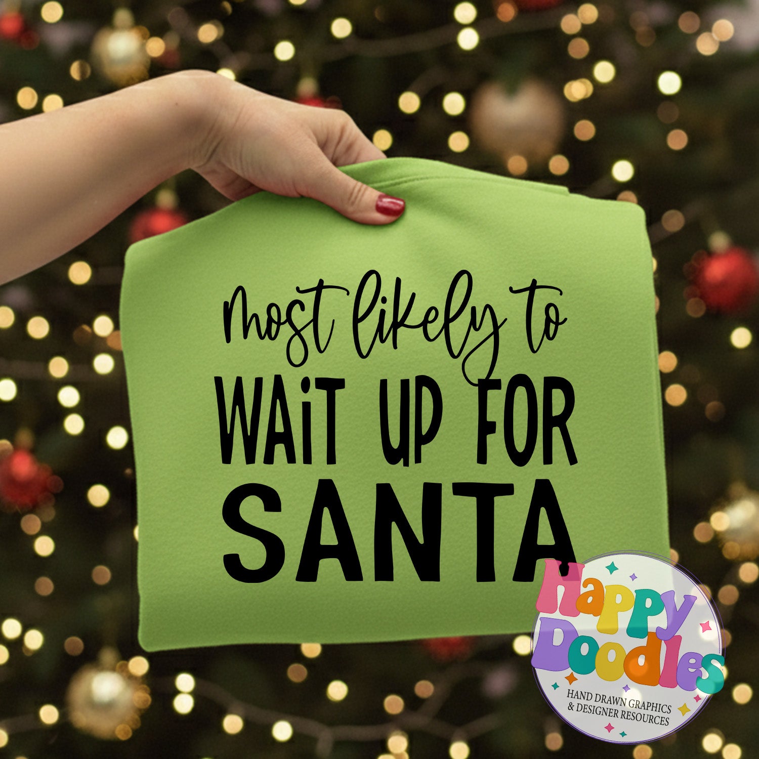 Most Likely to Wait Up for Santa SVG | Christmas Shirt SVG Cut File - Happy Doodles Designs