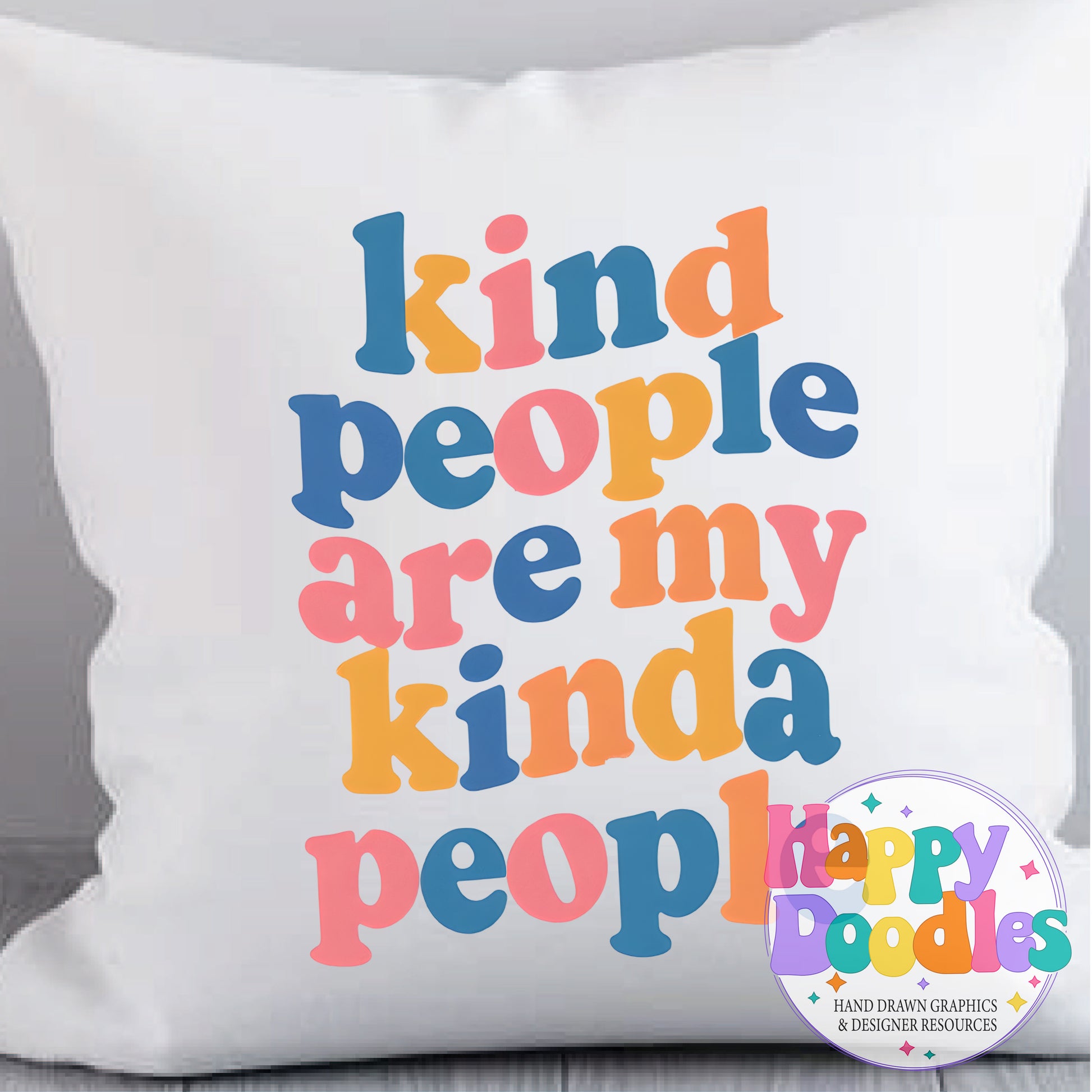 Kind People Are My Kinda People T-Shirt Printable PNG Download - Happy Doodles Designs