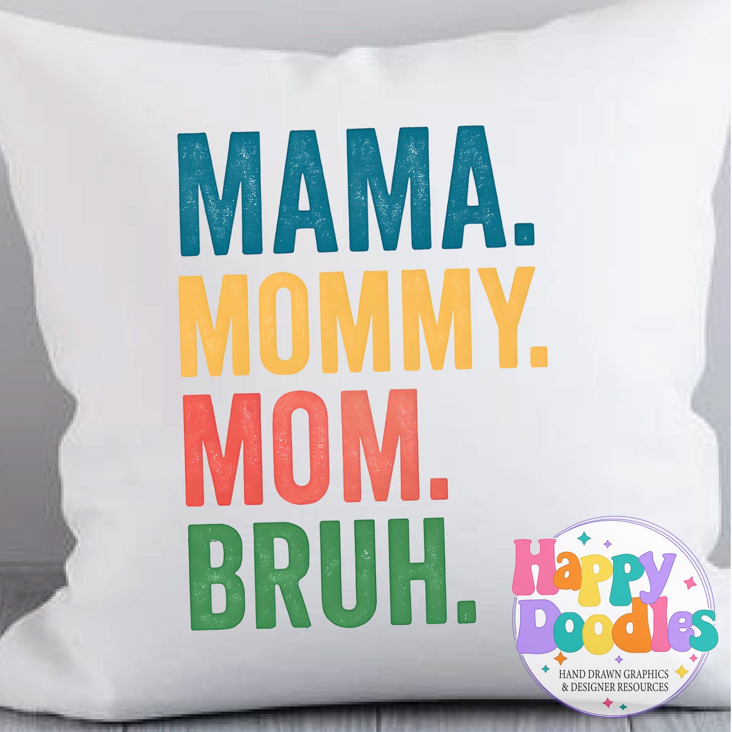 Mama Mommy Mom Bruh Printable PNG T-Shirt Design - Happy Doodles Designs