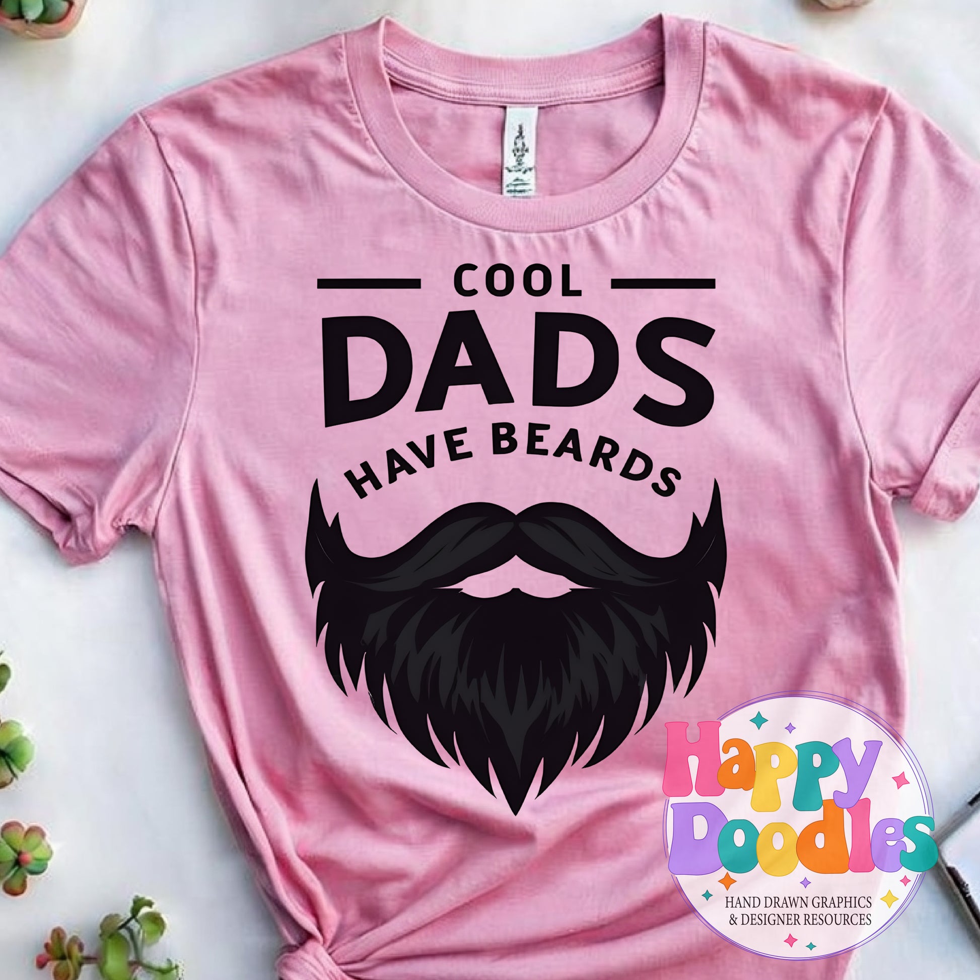 Cool Dads Have Beards Printable PNG T-Shirt Design - Happy Doodles Designs