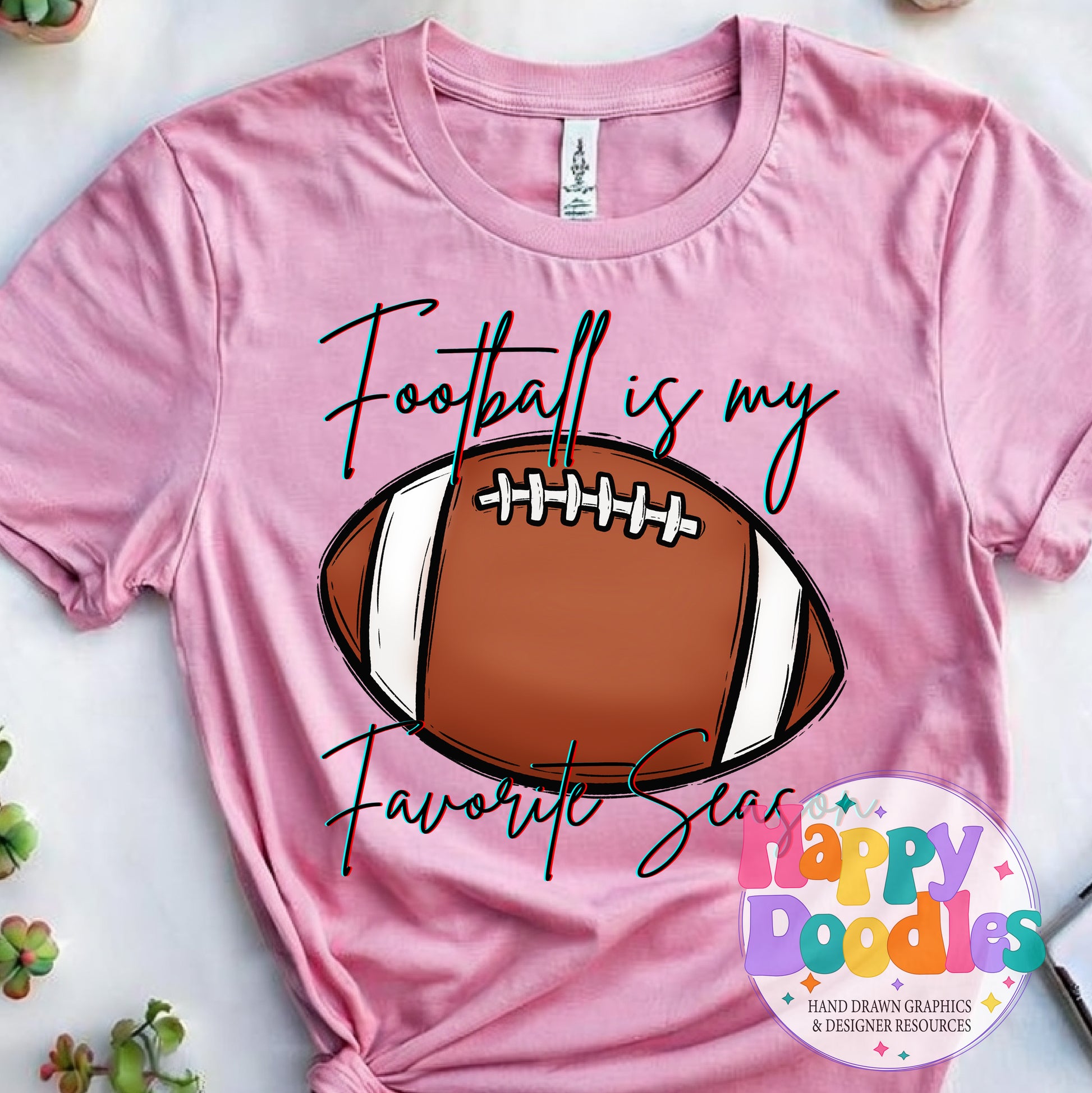 Football Is My Favorite Season T-Shirt Printable PNG Download - Happy Doodles Designs