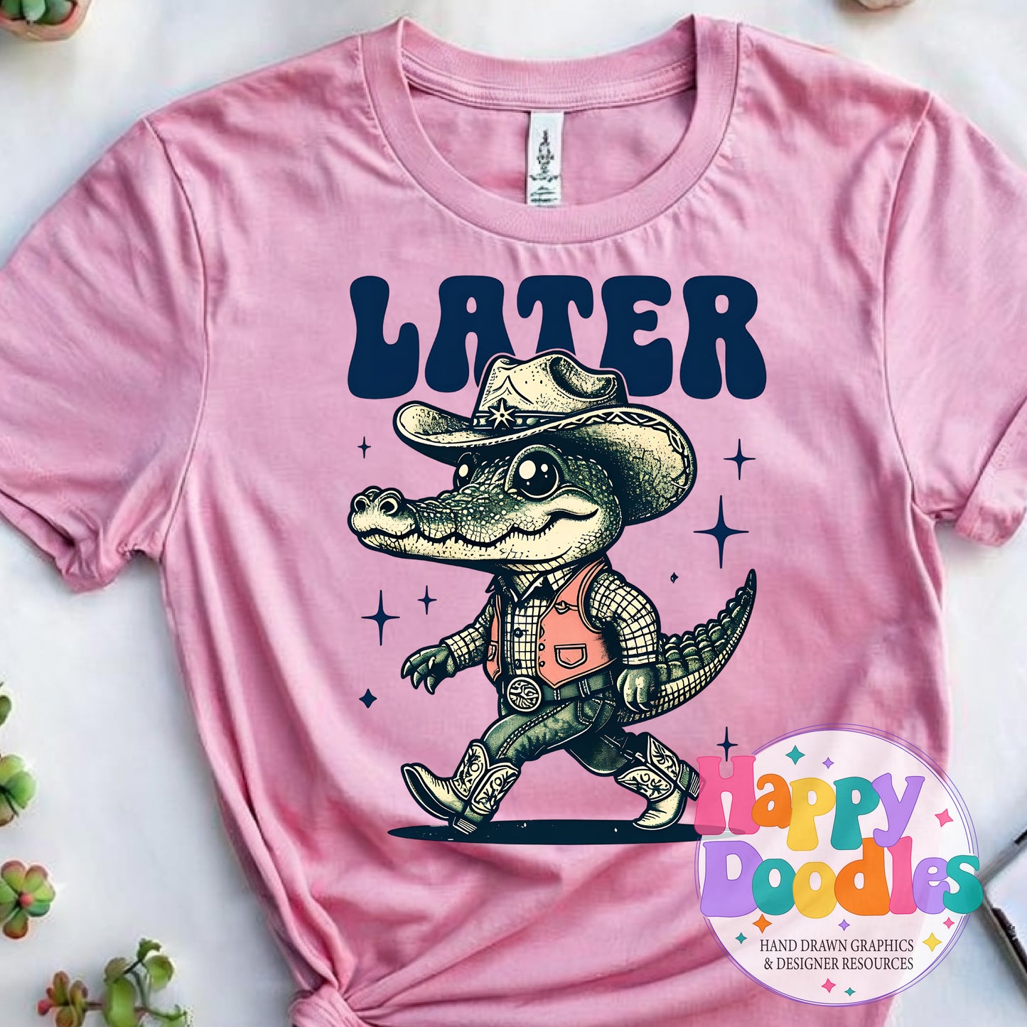Later Gator Western DIY Printable T-Shirt Design - Happy Doodles Designs