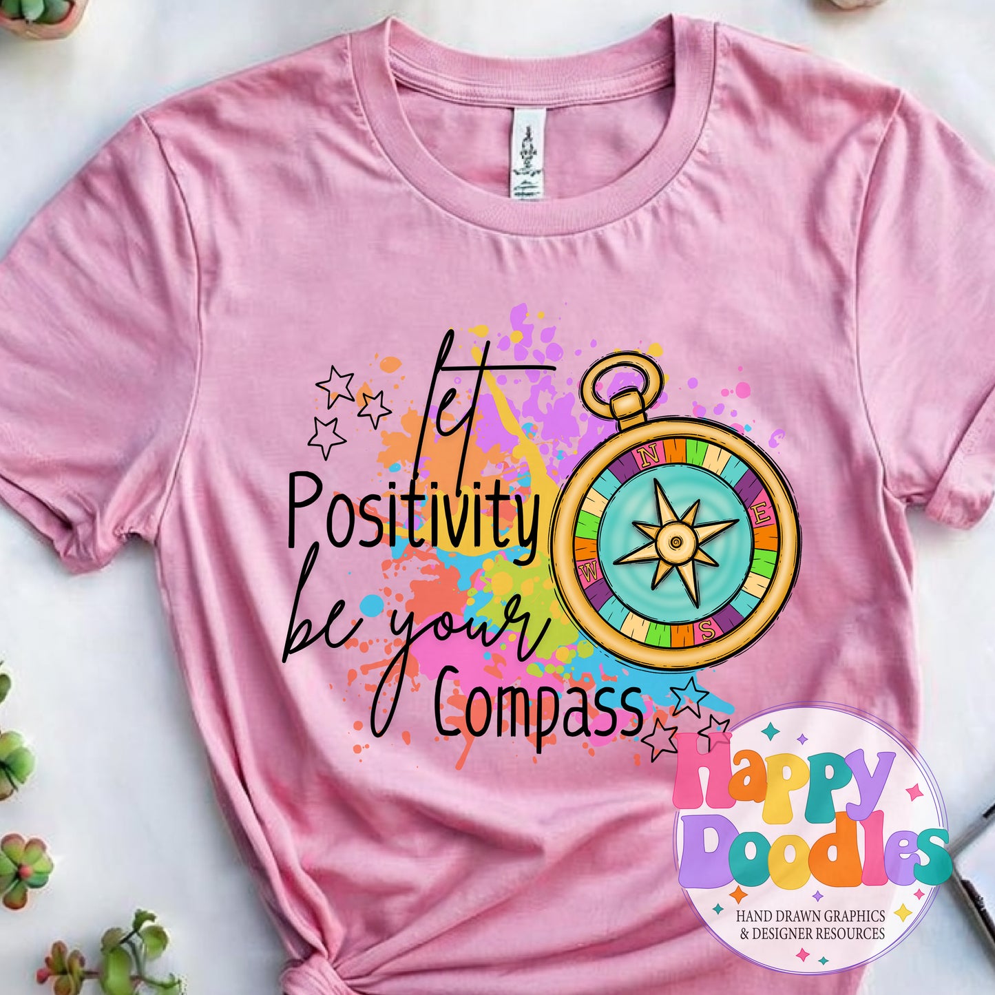 Let Positivity Be Your Guide Printable PNG for Sublimation & Crafts - Happy Doodles Designs