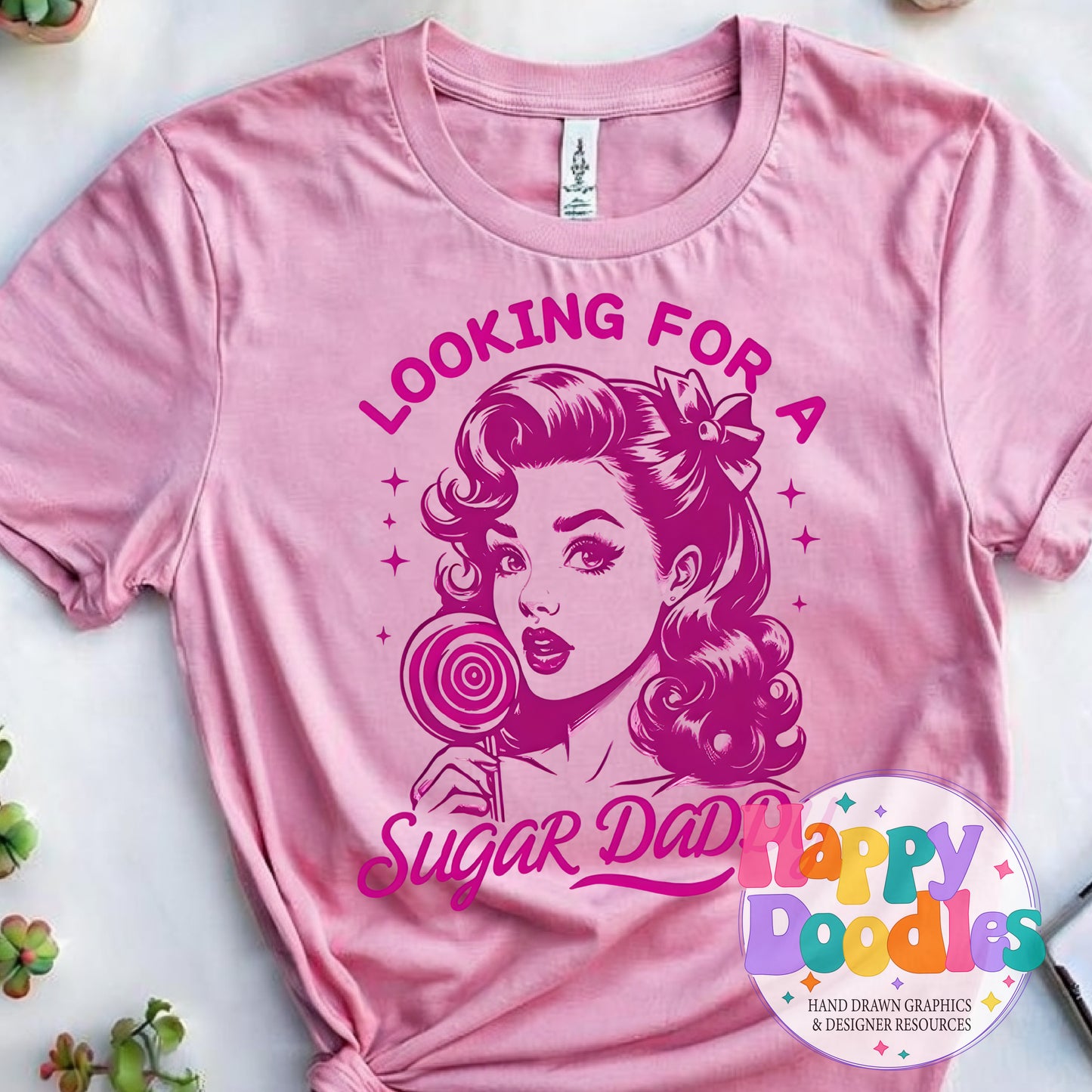 Looking for Sugar Daddy DIY Printable T-Shirt Design - Happy Doodles Designs