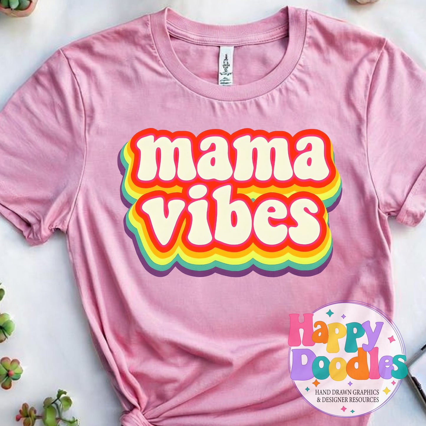Mama Vibes DIY Printable T-Shirt Design - Happy Doodles Designs