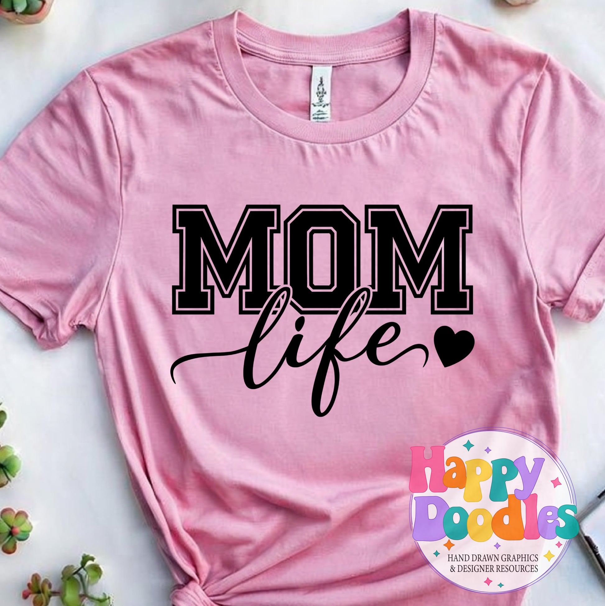 Mom Life T-Shirt Printable PNG Download - Happy Doodles Designs