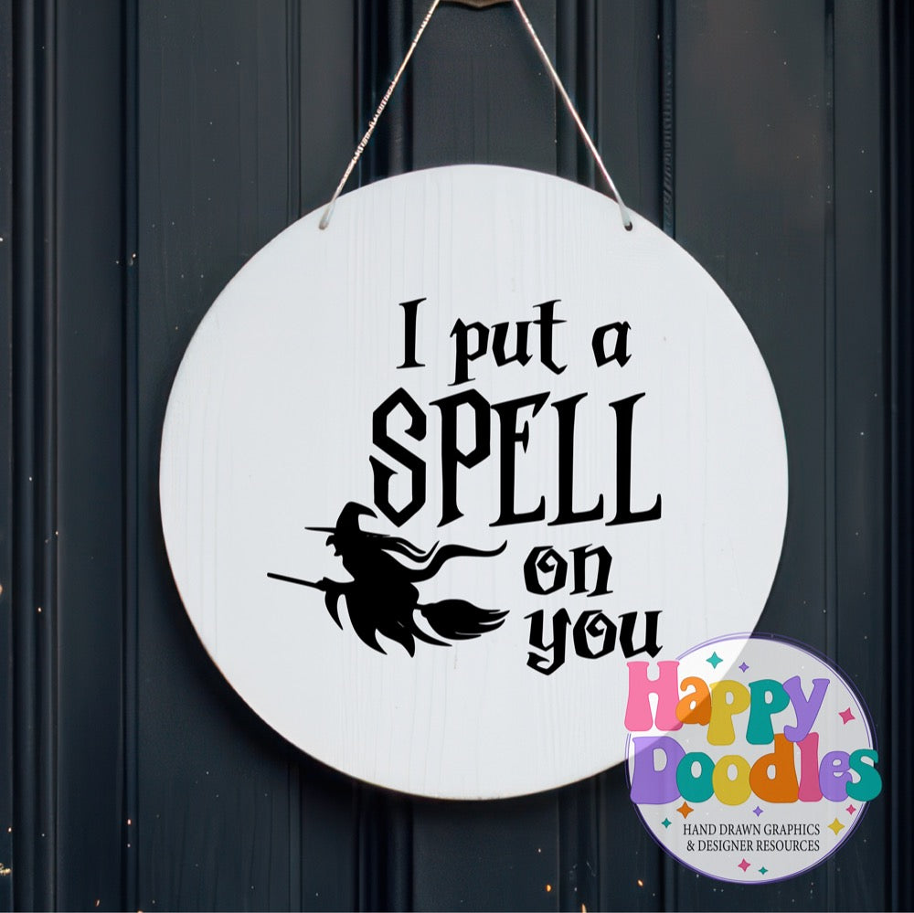 Halloween Sign I Put a Spell On You Witch SVG | Spooky Cute Sign Cut File for Cricut & Silhouette