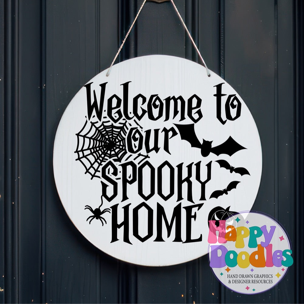 Halloween Sign Welcome to our Spooky Home SVG | Seasonal Sign SVG for Cricut & Silhouette