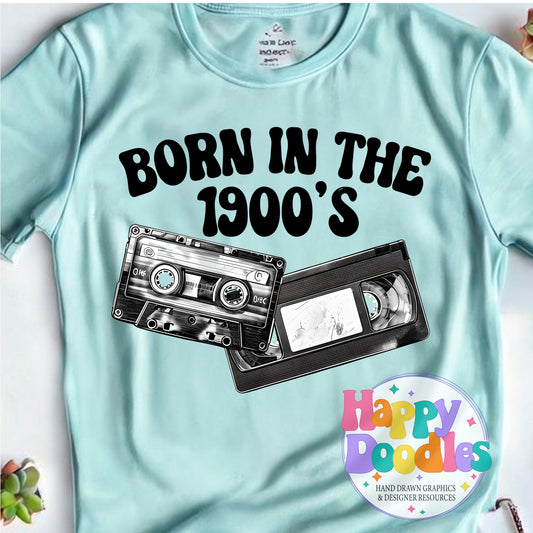Born in the 1900s High Resolution Printable PNG - Happy Doodles Designs