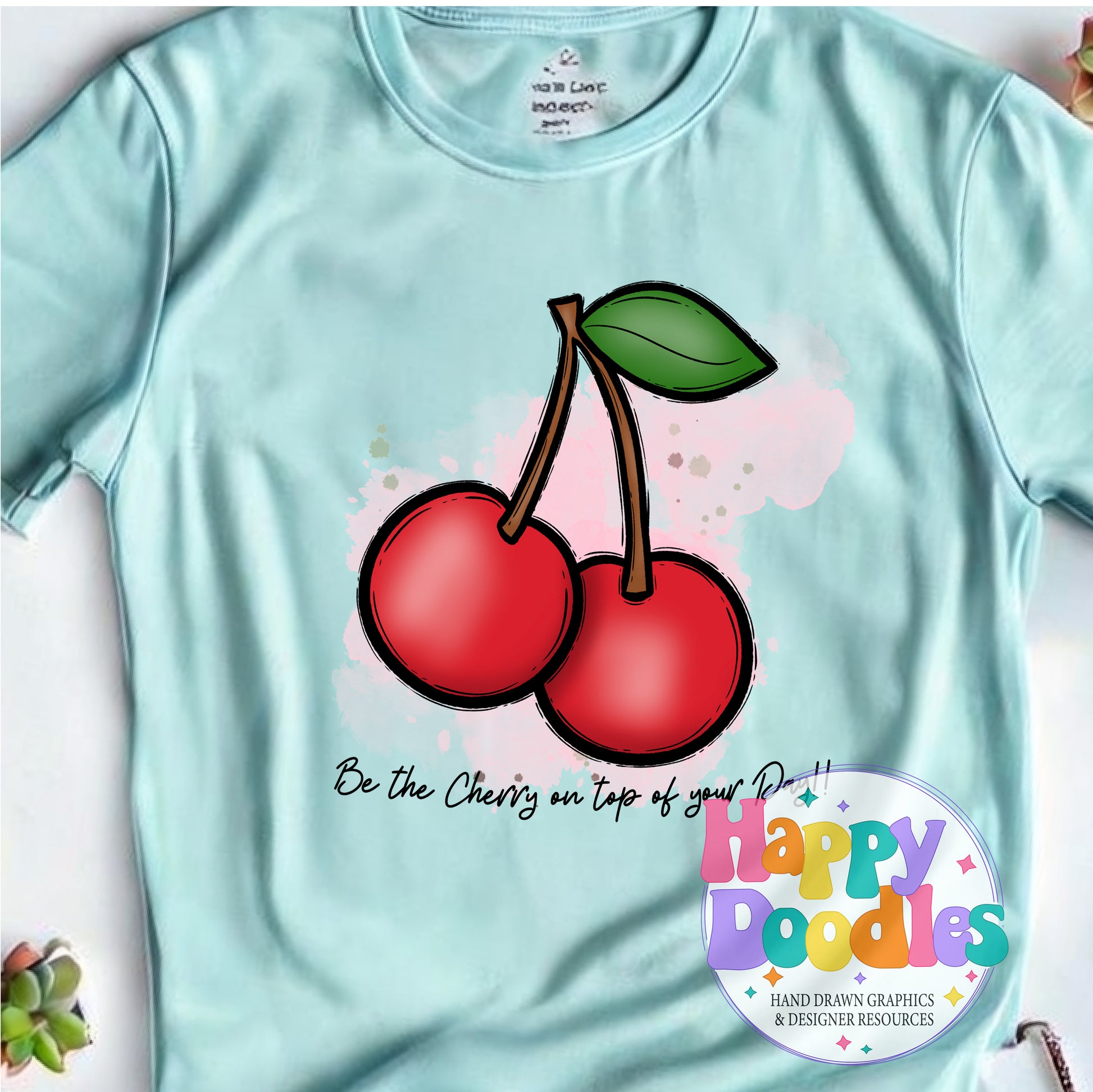 Cherry On Top of Your Day DIY Printable T-Shirt Design - Happy Doodles Designs
