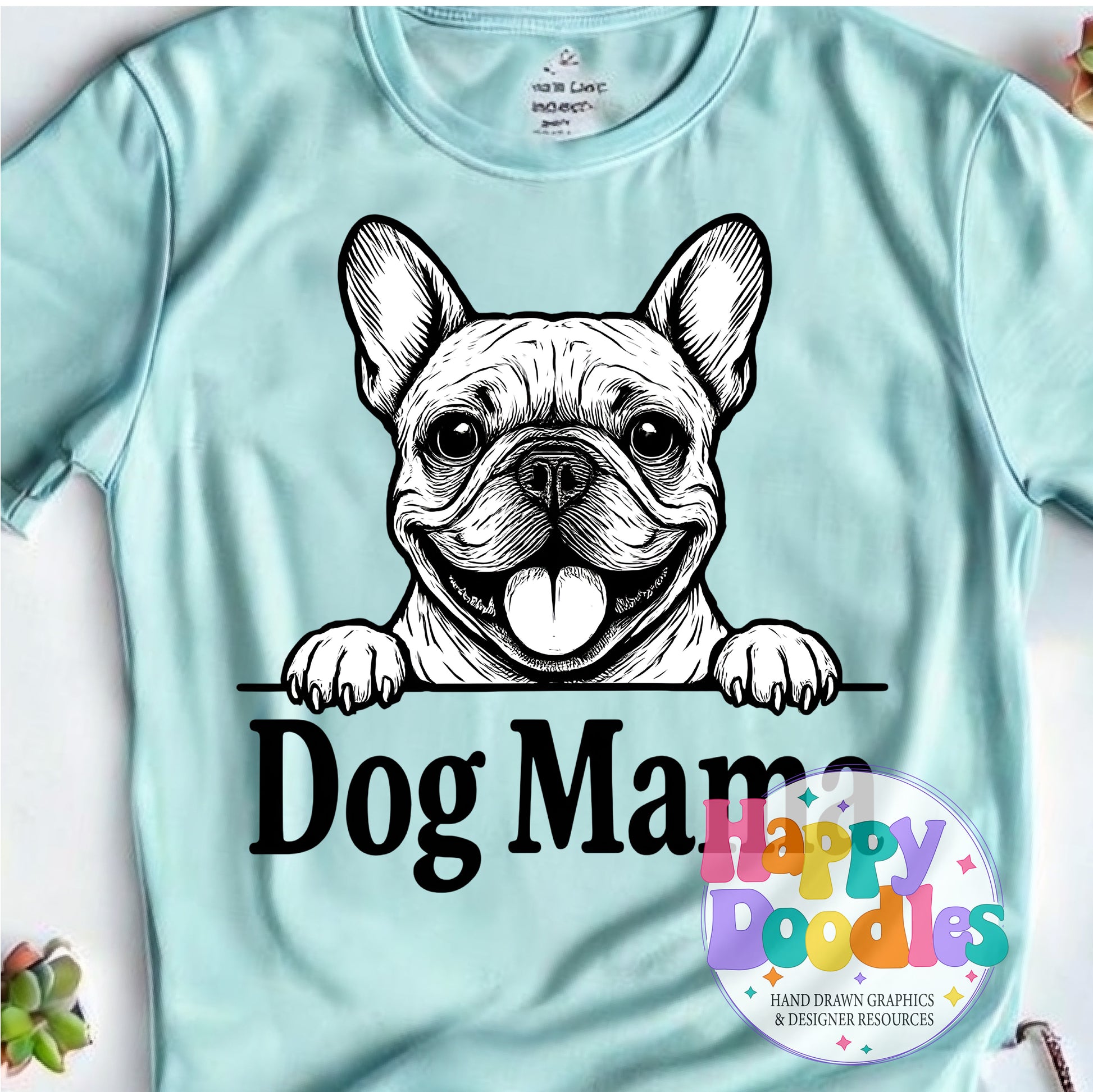Dog Mama Frenchie Printable PNG T-Shirt Design - Happy Doodles Designs