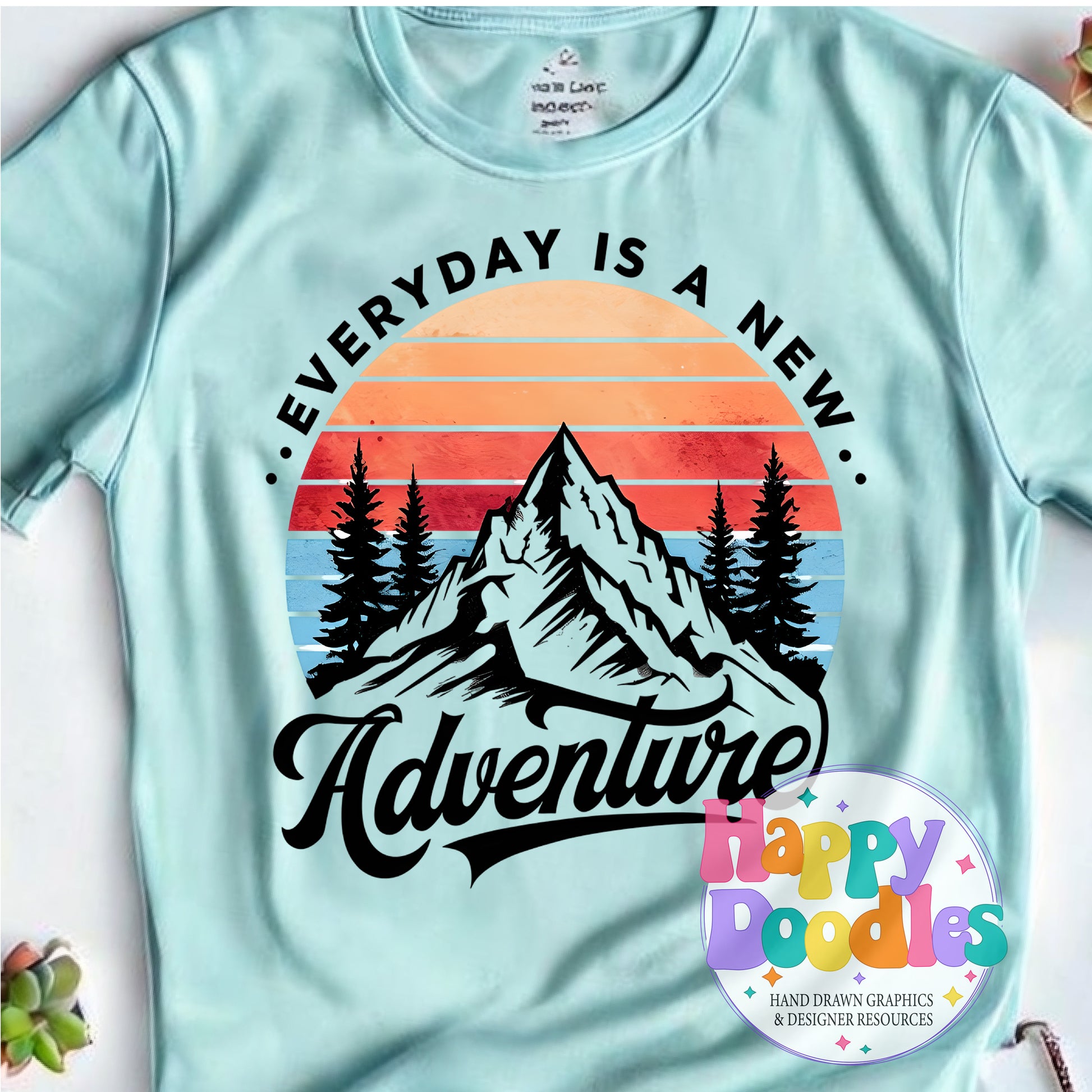Everyday Is a New Adventure DIY Printable T-Shirt Design - Happy Doodles Designs
