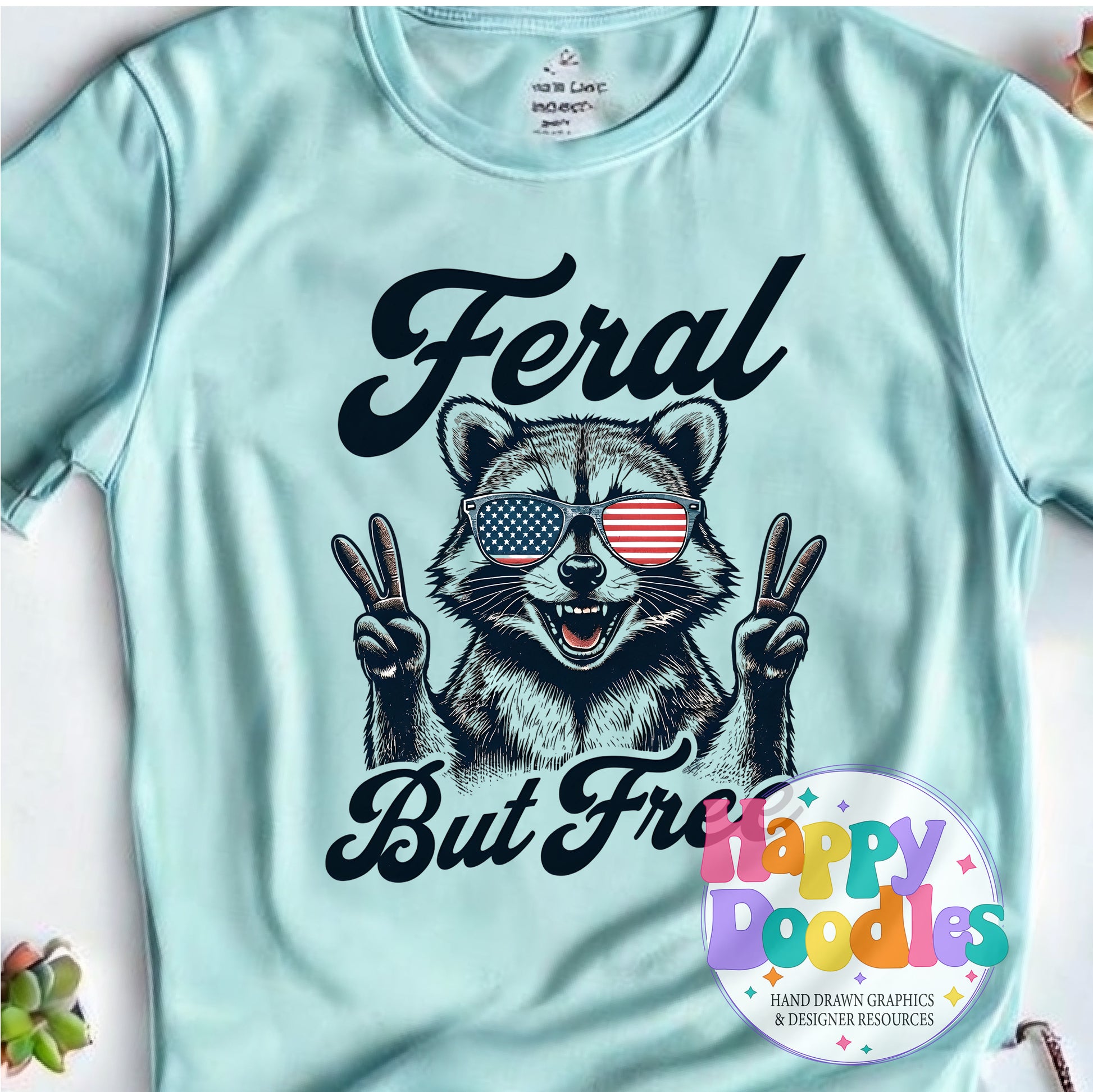 Feral But Free Raccoon DIY Printable T-Shirt Design - Happy Doodles Designs
