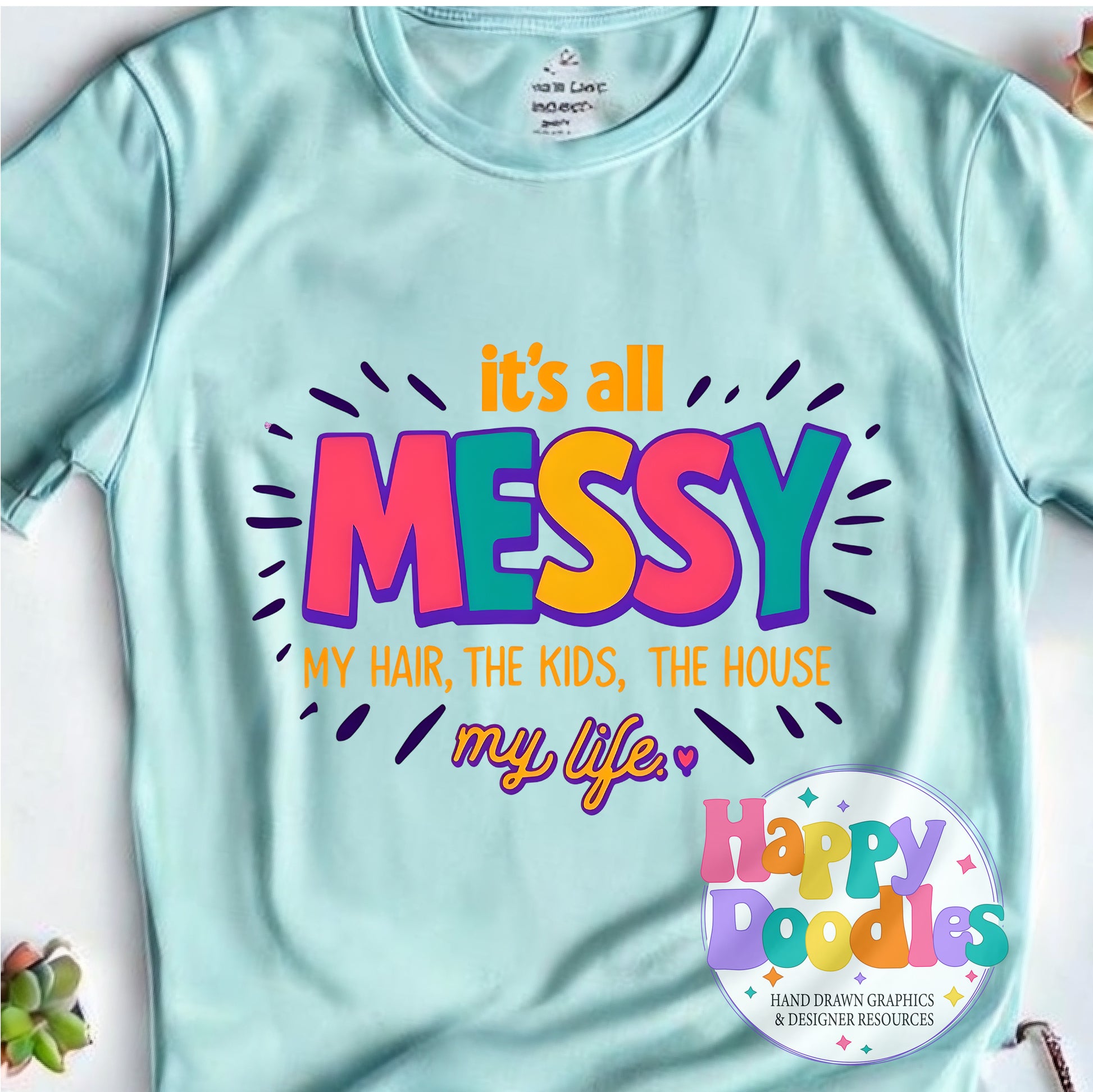 Its All Messy Hair Kids House Life Printable PNG T-Shirt Design - Happy Doodles Designs